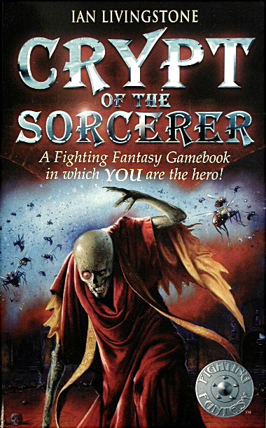 Fighting Fantasy #6: Crypt of the Sorcerer