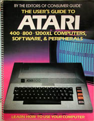 Consumer Guide: User's Guide to Atari Computers, Software, & Peripherals