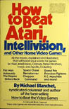 How to beat Atari, Intellivision and Other Home Video Games
