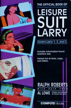Official Book of Leisure Suit Larry, The (1st Edition) Official Book of Leisure Suit Larry, The (1st Edition)