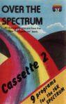 Over the Spectrum Cassette 2: Asteroids in Space, Spectrum Clock, Hi-Resolution Graphics, Line Renumbering, Block Line Delete, The Machine Code Monitor, Eliminator, Freeway Frog, Adventure