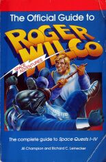 Official Guide to Roger Wilco's Space Adventures, The Official Guide to Roger Wilco's Space Adventures, The