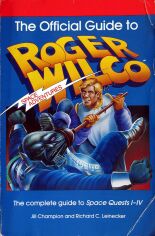 Official Guide to Roger Wilco's Space Adventures, The