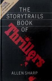 Storytrails Book of Thrillers, The: Invitation to Murder, The Evil of Mr Happiness, The Eye of Heaven, The Tomb of Amenosis