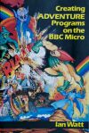 Creating Adventure Programs on the BBC Micro