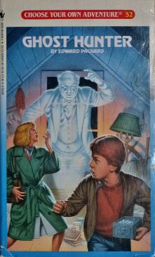 Choose Your Own Adventure #52: Ghost Hunter