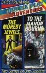 Double Play Adventure #6: The Moreby Jewels and To the Manor Bourne (Double Play Adventure) (ZX Spectrum)