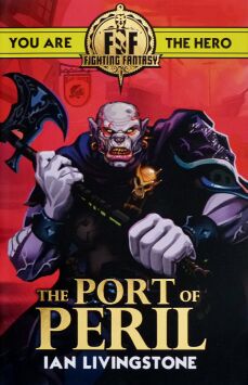 Fighting Fantasy #6: The Port of Peril