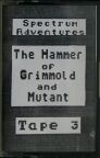 Hammer of Grimmold, The and Mutant (River Software) (ZX Spectrum)